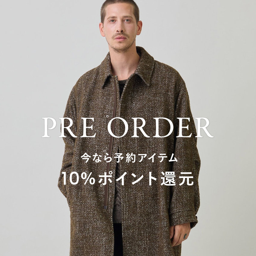 PRE ORDER｜今なら予約アイテム10%ポイント還元　9/24（木）9:59まで