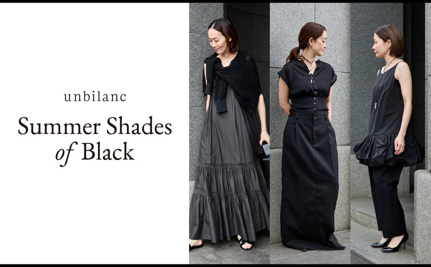 Staff Styling｜Summer Shades of BLACK