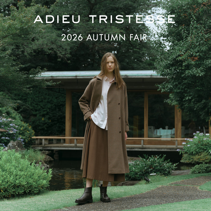 10/9（fri）～ADIEU TRISTESSE 2026 AUTUMN FAIR 開催