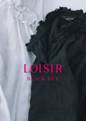 LOISIR〈BLACK DYE〉
