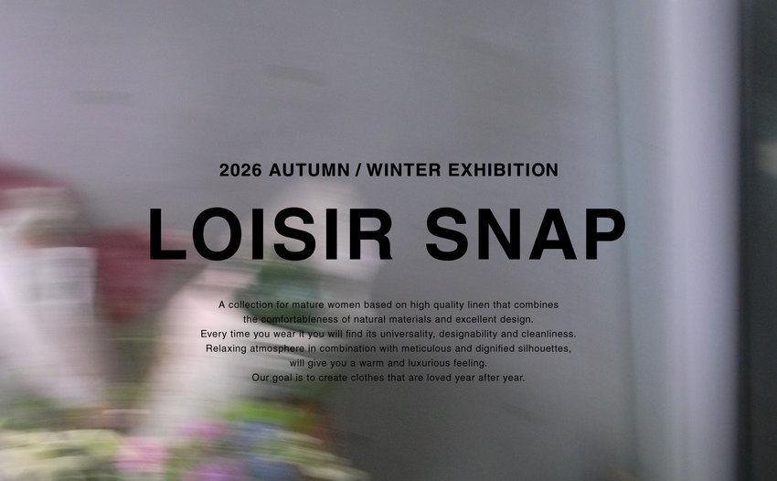 LOISIR SNAP 2026 AUTUMN / WINTER EXHIBITION