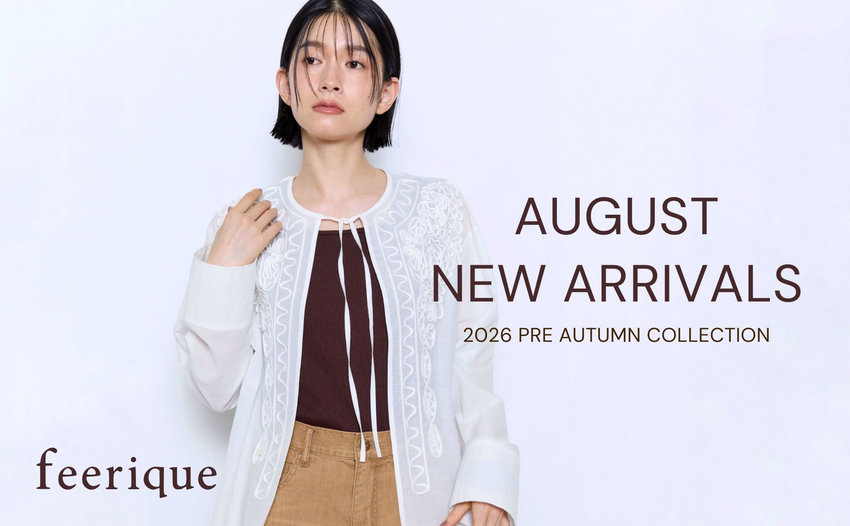 feerique August New Arrivals | feerique8月の新作アイテムをご紹介